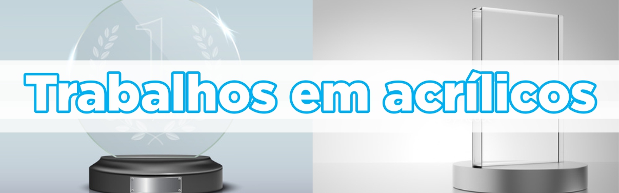 Trabalhos em acrílicos